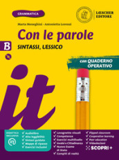 Con le parole. Ediz. gialla. Con Verso l Esame di Stato. Per la Scuola media. Con e-book. Con espansione online. Con DVD-ROM. Vol. B: Sintassi, Lessico