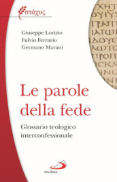 Le parole della fede. Glossario teologico iterconfessionale