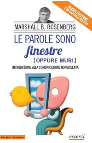 Le parole sono finestre (oppure muri). Introduzione alla comunicazione nonviolenta - Bertram Rosenberg Marshall