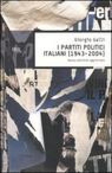 I partiti politici italiani (1943-2004) - Giorgio Galli