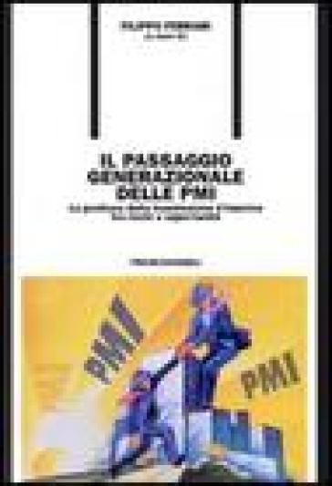 Il passaggio generazionale delle PMI. La gestione della trasmissione d'impresa tra rischi e opportunità