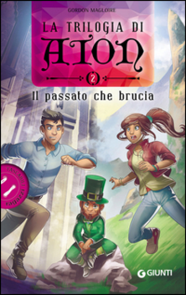 Il passato che brucia. La trilogia di Aton. 2. - Gordon Magloire