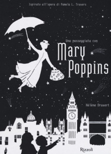 Una passeggiata con Mary Poppins - Hélène Druvert