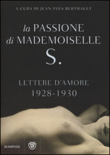 La passione di mademoiselle S. Lettere d'amore (1928-1930) - Anonimo