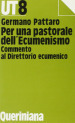 Per una pastorale dell ecumenismo. Commento al direttorio ecumenico