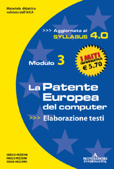 La patente europea del computer. Modulo 3. Elaborazione testi. Syllabus 4.0 - Paolo Pezzoni - Sergio Pezzoni - Silvia Vaccaro