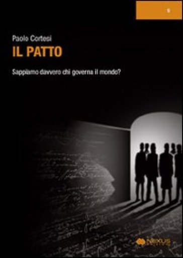 Il patto. Sappiamo davvero chi governa il mondo? - NA - Paolo Cortesi