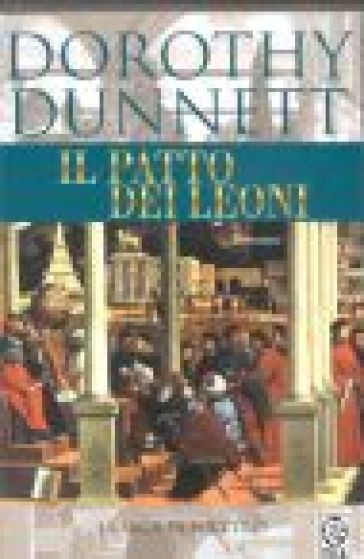 Il patto dei leoni. La saga di Niccolò - Dorothy Dunnett