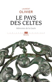 Le pays des Celtes - Mémoires de la Gaule
