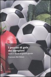 I peccati di gola dei campioni. Storie e ricette di grandi sportivi