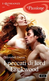 I peccati di lord Lockwood (I Romanzi Passione)