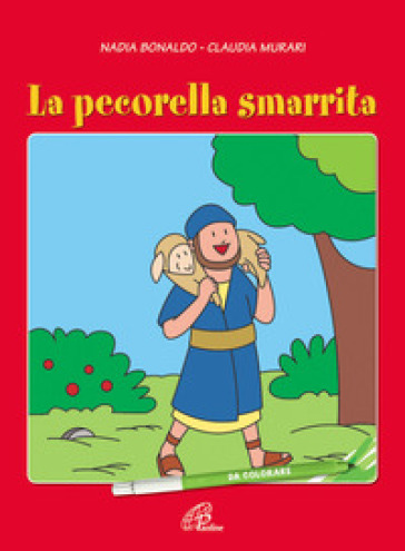 La pecorella smarrita. Da colorare. Ediz. illustrata - Nadia Bonaldo