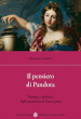 Il pensiero di Pandora. Donne e politica dall antichità al Settecento