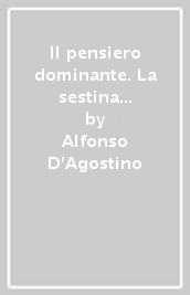 Il pensiero dominante. La sestina lirica da Arnaut Daniel a Dante Alighieri