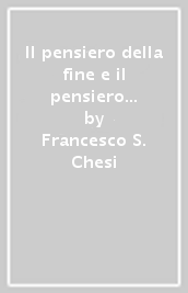 Il pensiero della fine e il pensiero dell origine. La verità trascritta