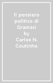 Il pensiero politico di Gramsci