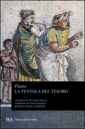 La pentola del tesoro. Testo latino a fronte