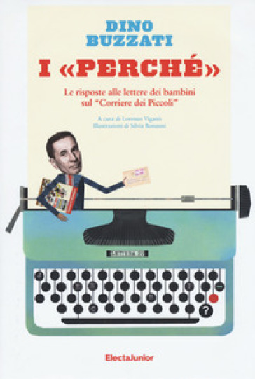 I «perché». Le risposte alle lettere dei bambini sul «Corriere dei Piccoli» - Dino Buzzati