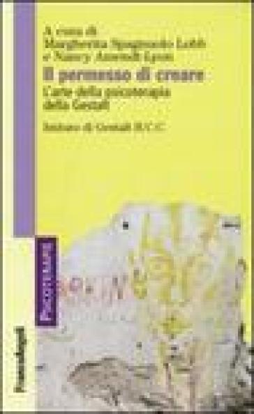 Il permesso di creare. L'arte della psicoterapia della Gestalt