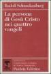 La persona di Gesù Cristo nei quattro vangeli