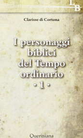 I personaggi biblici del tempo ordinario. 1.