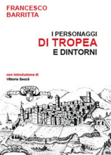 I personaggi di Tropea e dintorni - Francesco Barritta