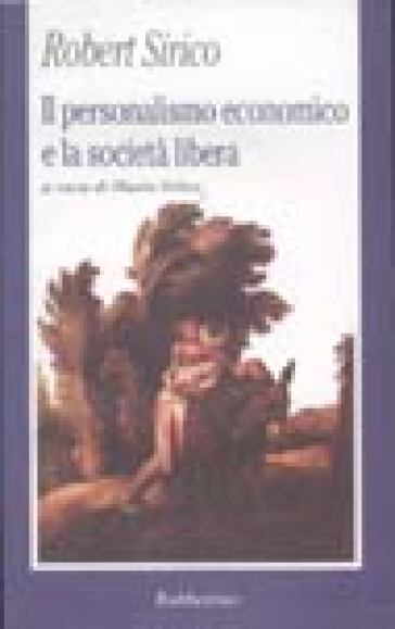 Il personalismo economico e la società libera - Robert A. Sirico