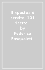 Il «pesto» è servito. 101 ricette con la carne di cavallo