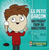 Le petit garçon qui posait trop de questions