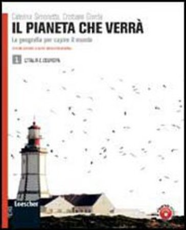 Il pianeta che verrà. La geografia per capire il mondo. Vol. unico. Con espansione online. Per le Scuole superiori - Caterina Simonetta - Cristiano Giorda