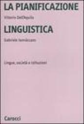 La pianificazione linguistica. Lingue, società e istituzioni