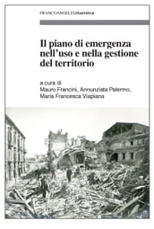 Il piano di emergenza nell uso e nella gestione del territorio