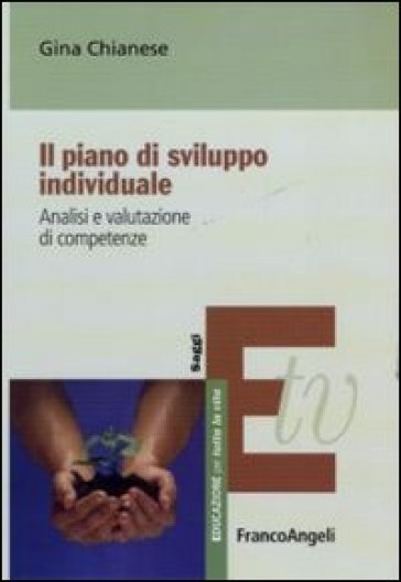 Il piano di sviluppo individuale. Analisi e valutazione di competenze - Gina Chianese