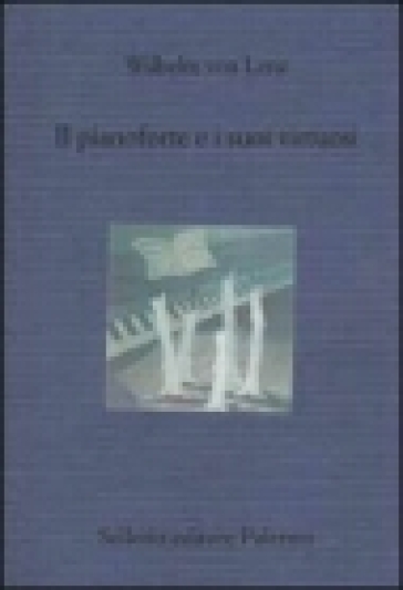 Il pianoforte e i suoi virtuosi. Liszt, Chopin, Tausig, Henselt - Wilhelm Van Lenz