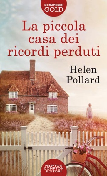 La piccola casa dei ricordi perduti - Helen Pollard