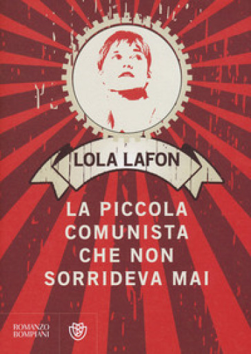 La piccola comunista che non sorrideva mai - Lola Lafon