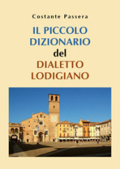 Il piccolo dizionario del dialetto lodigiano