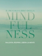 Il piccolo libro della mindfulness