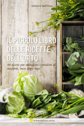 Il piccolo libro delle ricette dell orto