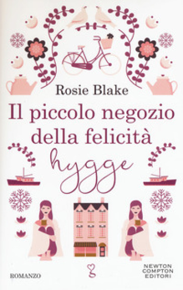 Il piccolo negozio della felicità hygge - Rosie Blake