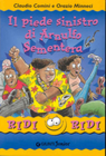 Il piede sinistro di Arnulfo Sementera - Claudio Comini - Orazio Minneci