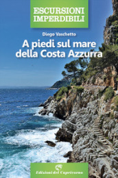 A piedi sul mare della Costa Azzurra