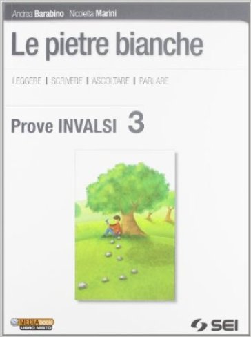 Le pietre bianche. Prove INVALSI 3. Per la Scuola media - Andrea Barabino - Nicoletta Marini