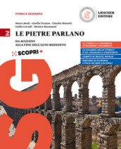 Le pietre parlano. Corso di storia e geografia. Per le Scuole superiori. Con ebook. Con espansione online. Vol. 2