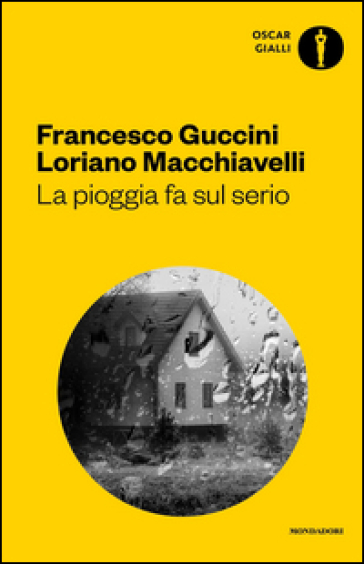 La pioggia fa sul serio. Romanzo di frane e altri delitti - Francesco Guccini - Loriano Macchiavelli