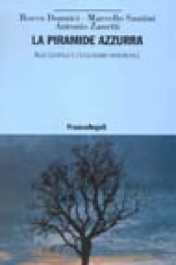 La piramide azzurra. Aldo Leopold e l'ecologismo ragionevole - Rocco Donnici - Marcello Santini - Antonio Zanetti