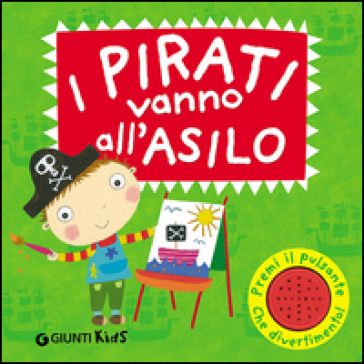 I pirati vanno all'asilo. Libro sonoro. Ediz. illustrata - Li Amanda - Melanie Williamson