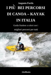 I piu bei percorsi di canoa - kayak