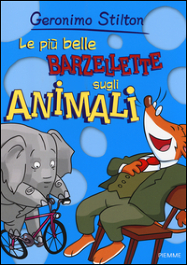 Le più belle barzellette sugli animali - Geronimo Stilton