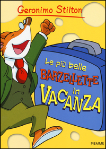 Le più belle barzellette in vacanza - Geronimo Stilton